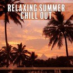 Relaxing Summer Chill Out – Music to Calm Down, Free Time, Journey Music, Chill Out Sounds