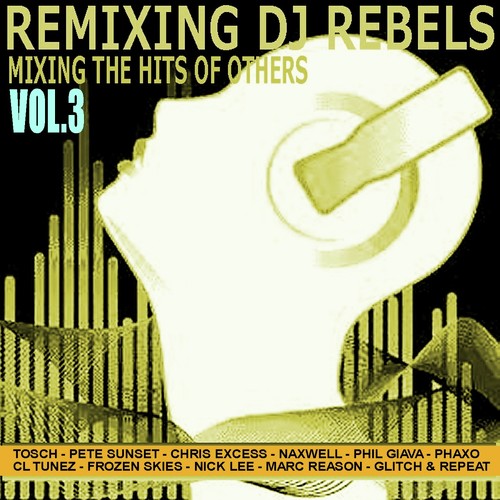Remixing DJ Rebels, Vol. 3