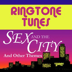 Ringtone Tunes: Sex And The City