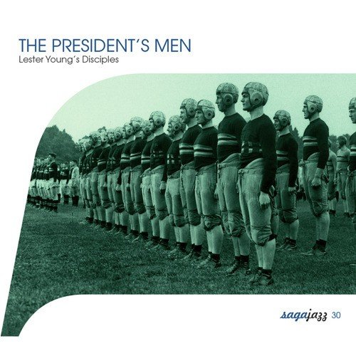 Saga Jazz: The President's Men (Lester Young's Disciples)