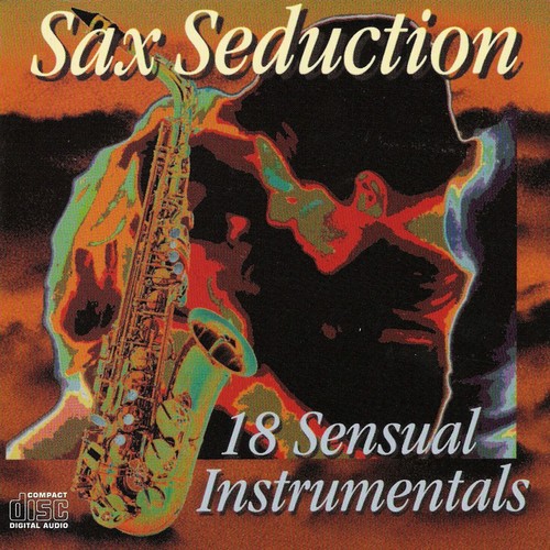 Sax Seduction - 18 Sensual Instrumentals