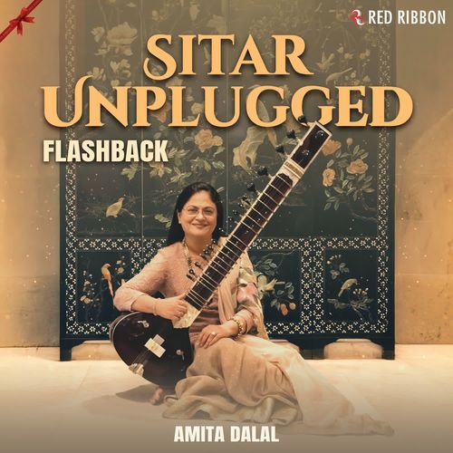 Sitar Unplugged - Flashback