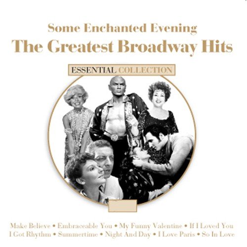 Some Enchanted Evening the Great Broadway Hits