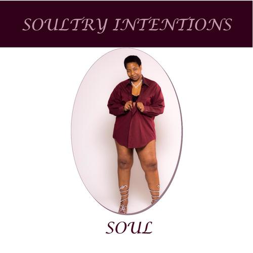 Soultry Intentions