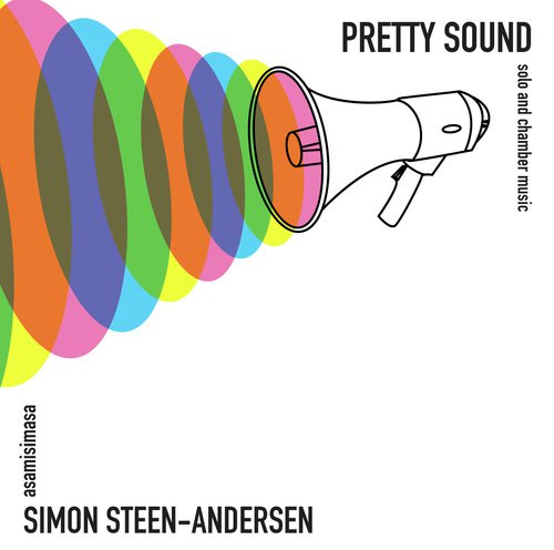 Steen-Andersen: Pretty Sound - Solo and Chamber Music_poster_image