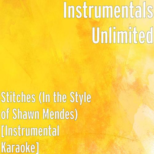 Stitches (In the Style of Shawn Mendes) [Instrumental Karaoke]