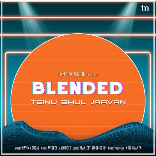 Teinu Bhul Jaavan (Blended)