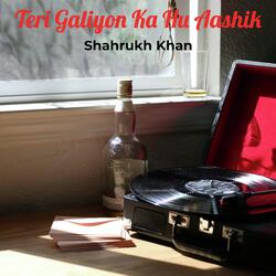 Teri Galiyon Ka Hu Ashik-KFg8djNcVXI