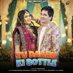 Tu Daaru Ki Bottle