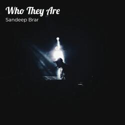 Who They Are-CAoSaDZ8YWE