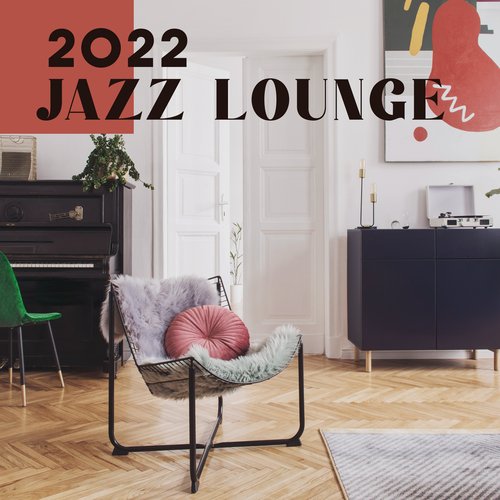 2022 Jazz Lounge: Relaxing Background Music, Hotel Lobby, Jazz Cafe Music