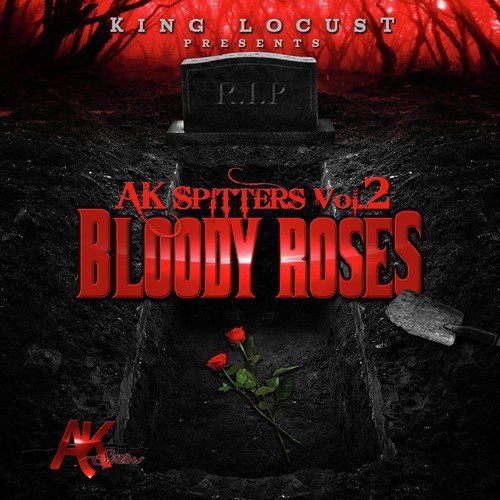 Ak Spitters Vol. 2 (Bloody Roses)