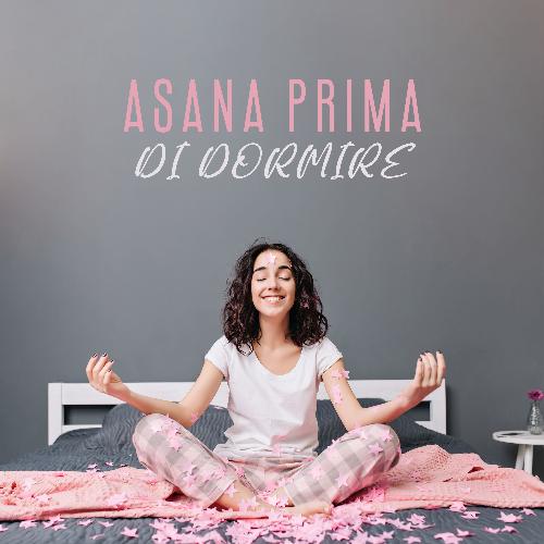 Asana prima di dormire: Yoga prima di coricarsi per calmare mente e corpo_poster_image