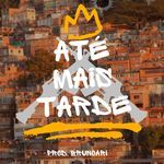 Até Mais Tarde