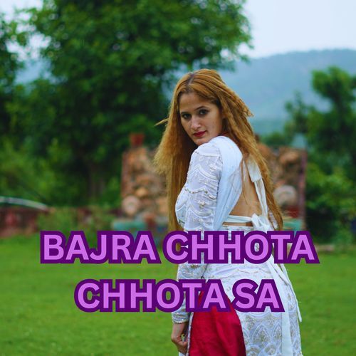 BAJRA CHHOTA CHHOTA SA