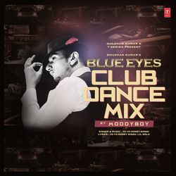 Blue Eyes Club Dance Mix(Remix By Moodyboy)