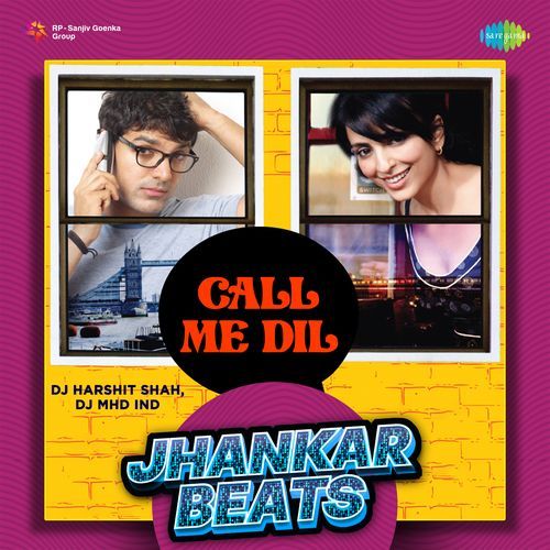 Call Me Dil - Jhankar Beats