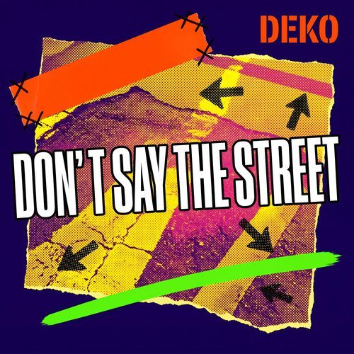Don't Say The Street