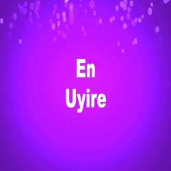 En Uyire (feat. Deepika V)-OCsveiZ3dmQ