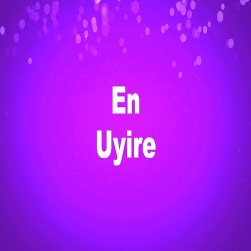 En Uyire (feat. Deepika V)