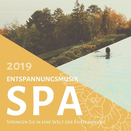 Entspannungsmusik Spa 2019: Springen Sie in eine Welt der Entspannung