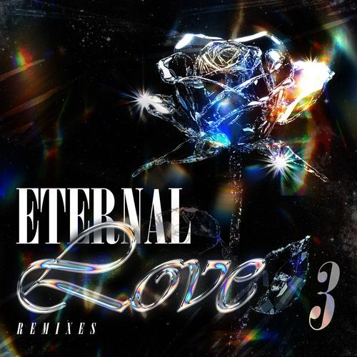 Eternal Love Remixes 3