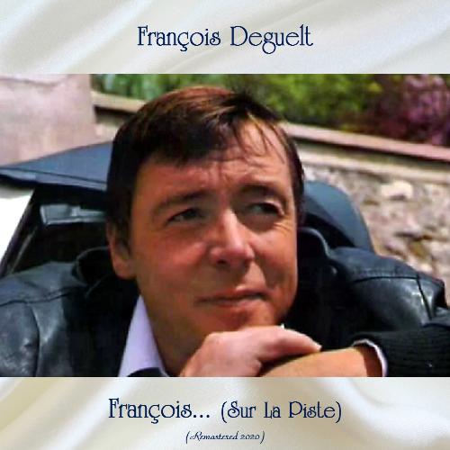 François... (Sur La Piste) (Remastered 2020)