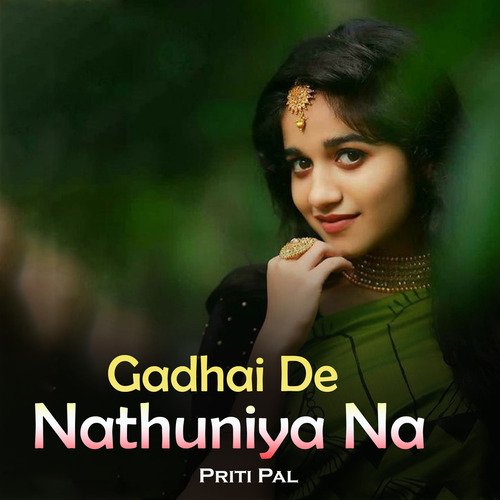 Gadhai De Nathuniya Na