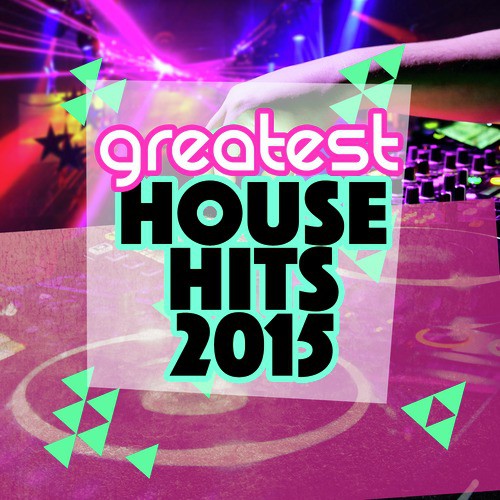 Greatest House Hits 2015