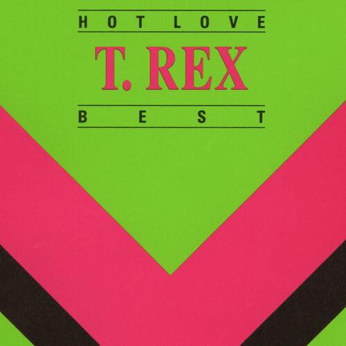Hot Love - T. Rex - Best