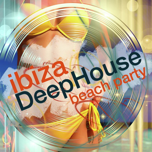 Ibiza Deep House Beach Party