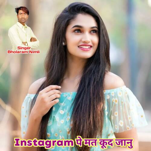 Instagram Pe Mat Kud Janu