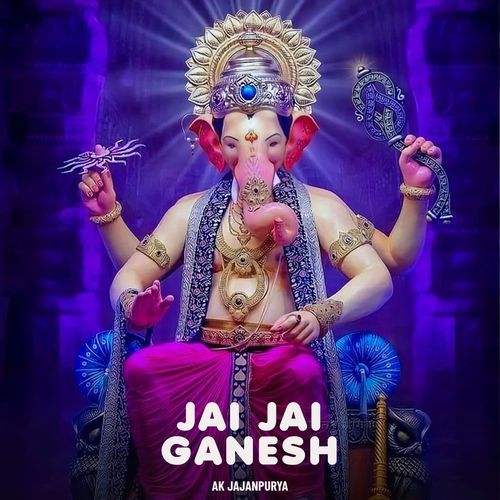 Jai Jai Ganesh