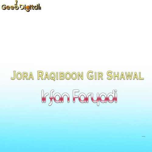 Jora Raqiboon Gir Shawal