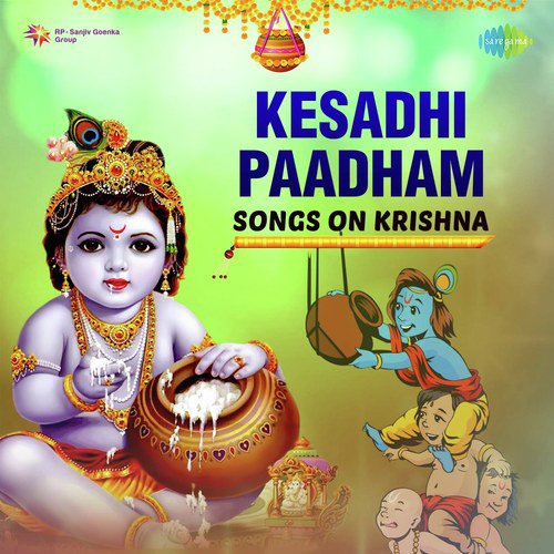 Kesadhi Paadham - Songs on Krishna