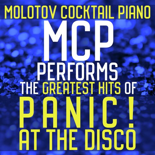 MCP Performs the Greatest Hits of Panic! At the Disco (Instrumental)