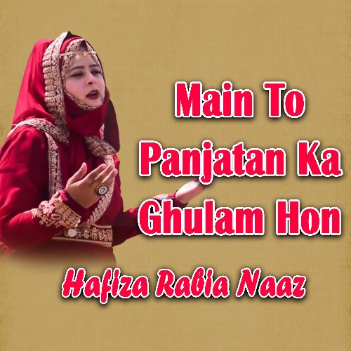 Main To Panjatan Ka Ghulam Hon