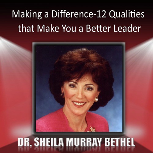 Making a Difference-12 Qualities That Make You a Better Leader_poster_image