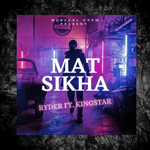 Mat Sikha (feat. King Star)
