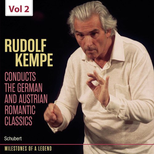 Milestones of Legends: Rudolf Kempe, Vol. 2