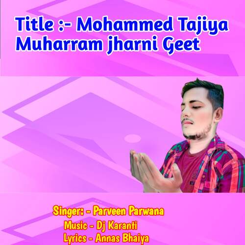 Mohammed Tajiya Muharram jharni Geet