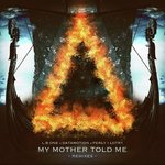 My Mother Told Me (Remixes)