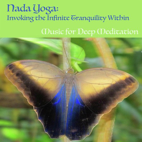 Nada Yoga: Invoking the Infinite Tranquility Within