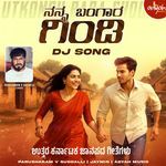 Nanna Bangara Gindi (DJ Song)