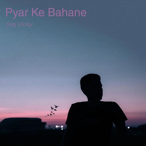 Pyar Ke Bahane