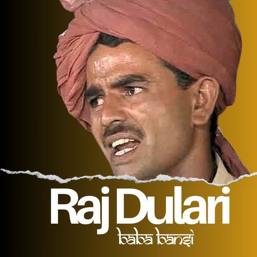 RAJ DULARI