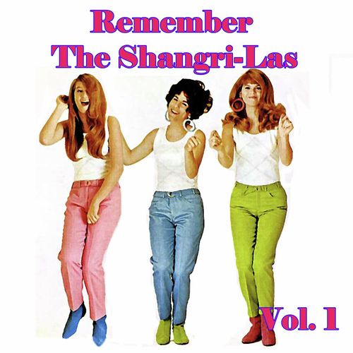Remember the Shangri-Las, Vol. 2