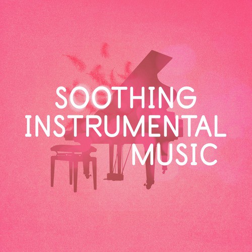 Soothing Instrumental Music