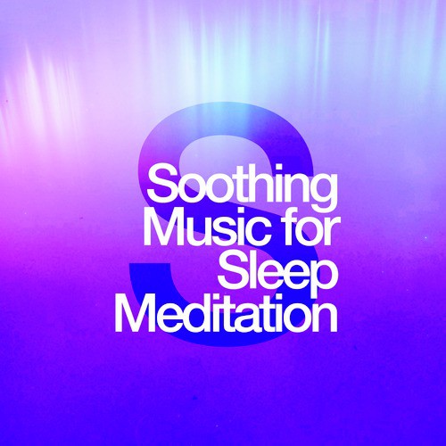 Soothing Music for Sleep Meditation