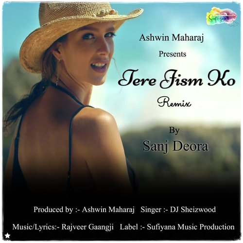 Tere Jism Ko Remix By Sanj Deora